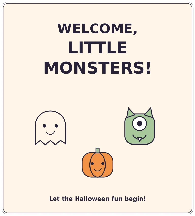 Welcome, Little Monsters sign with friendly Halloween characters
